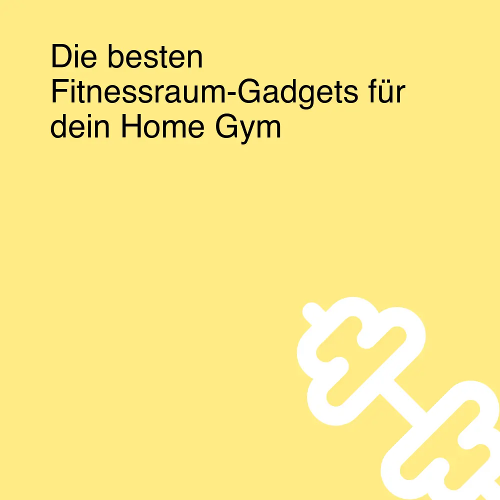 Die besten Fitnessraum-Gadgets für dein Home Gym Die besten Fitnessraum-Gadgets für dein Home Gym