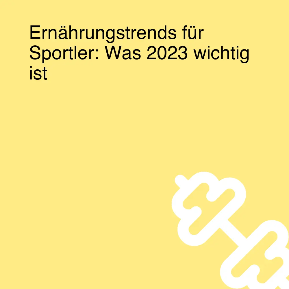 Ernährungstrends für Sportler: Was 2023 wichtig ist Ernährungstrends für Sportler: Was 2023 wichtig ist