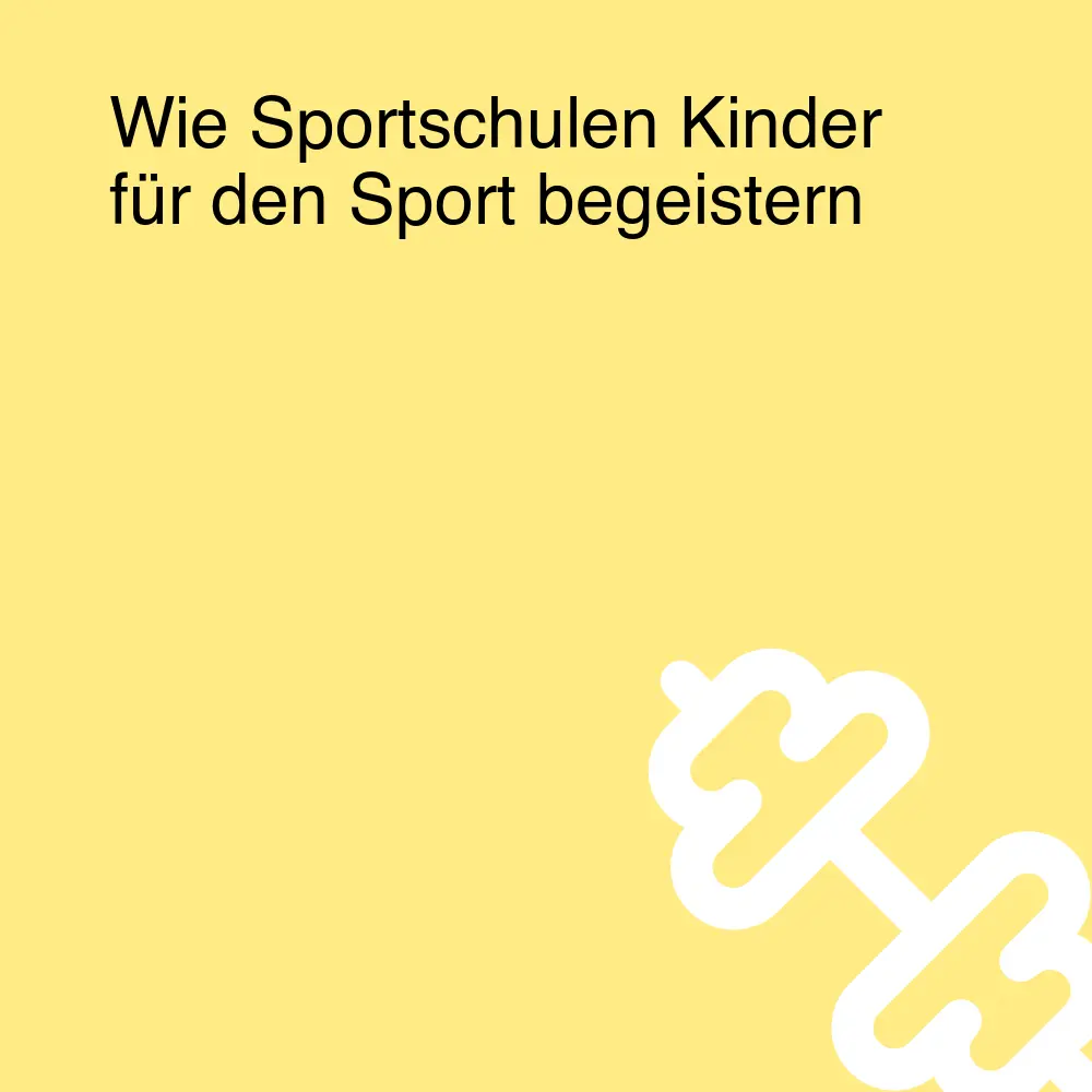 Wie Sportschulen Kinder für den Sport begeistern