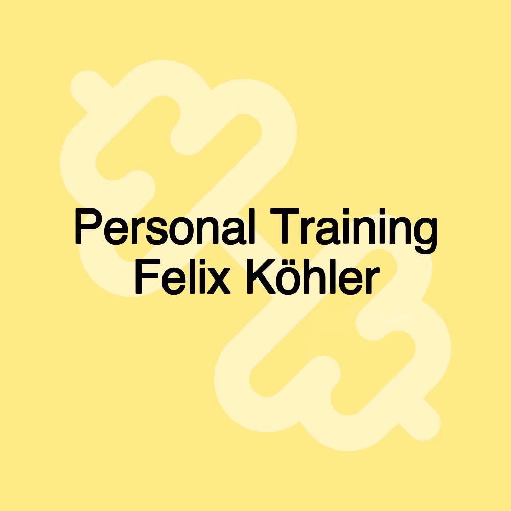 Personal Training Felix Köhler