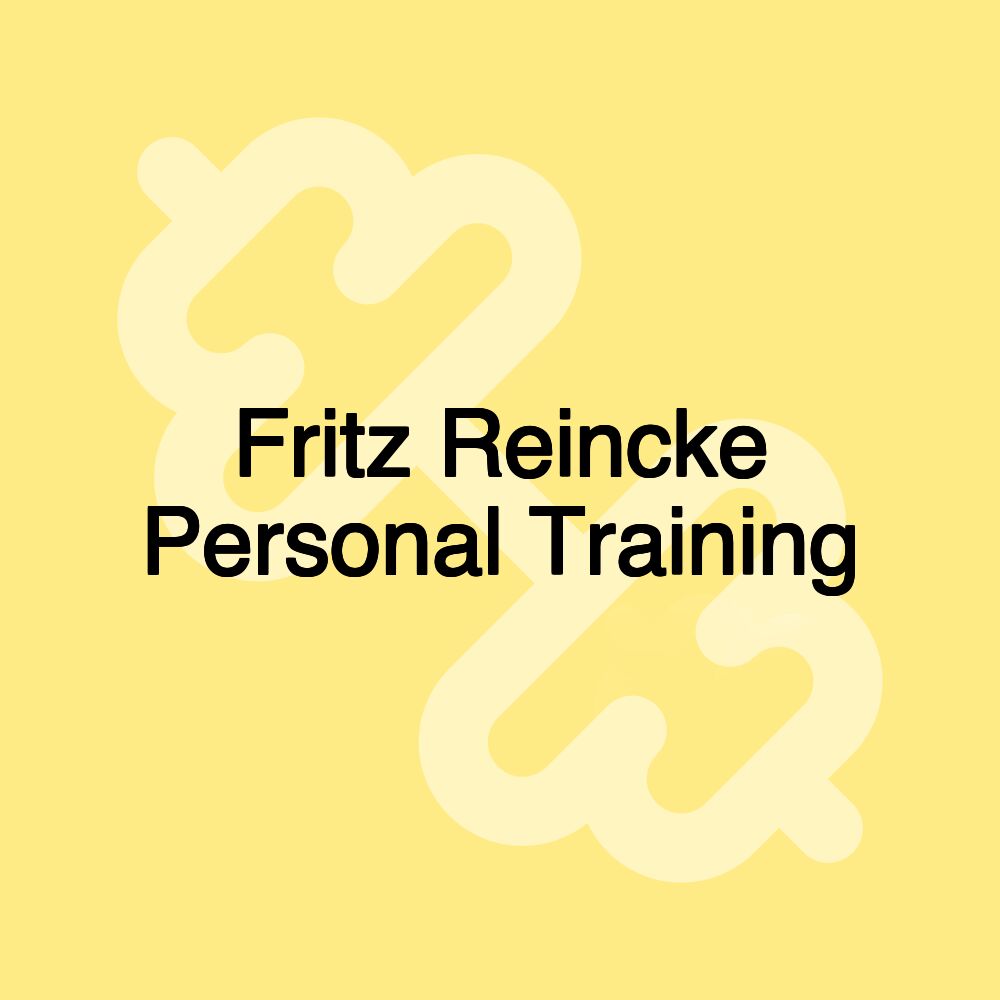 Fritz Reincke Personal Training