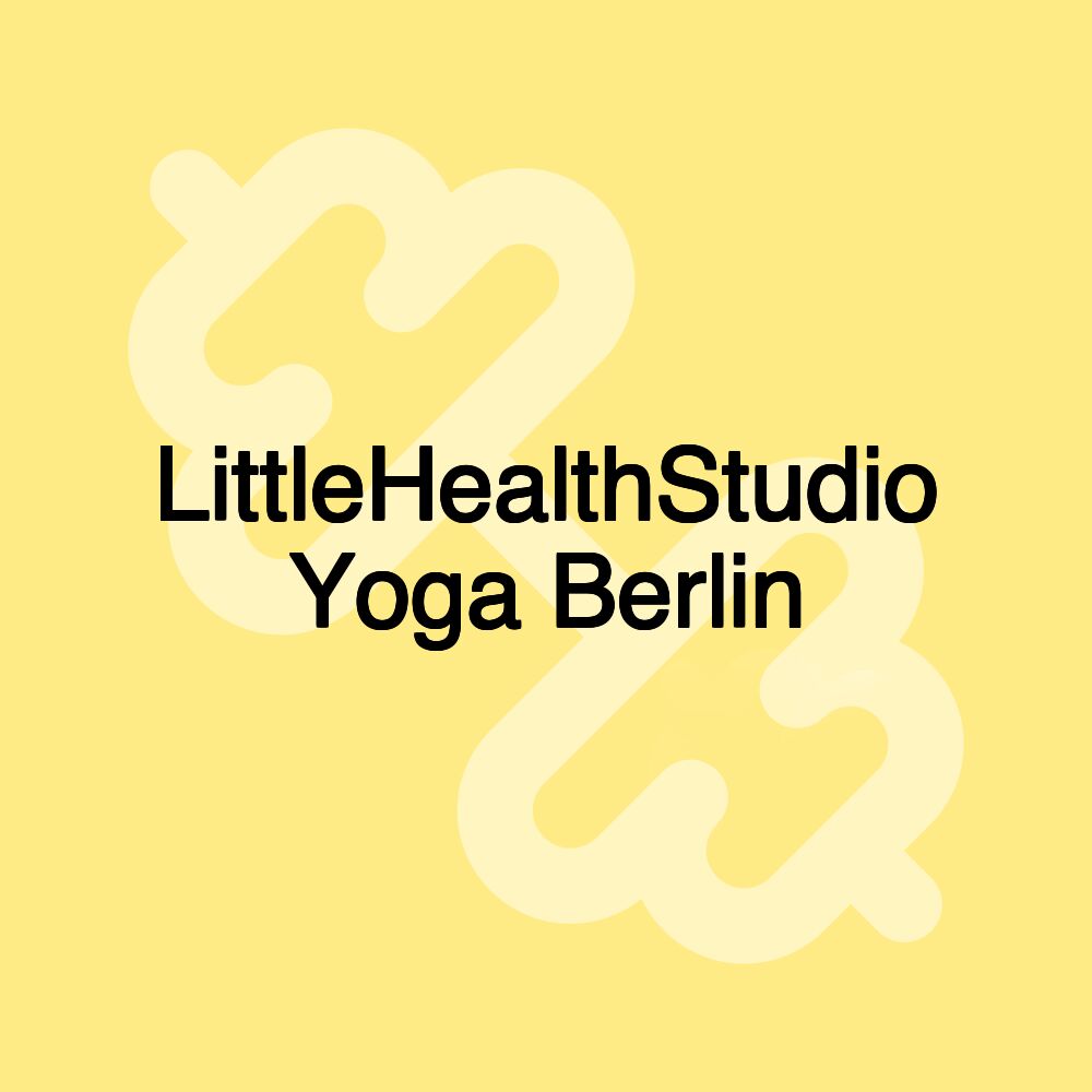 LittleHealthStudio Yoga Berlin LittleHealthStudio Yoga Berlin
