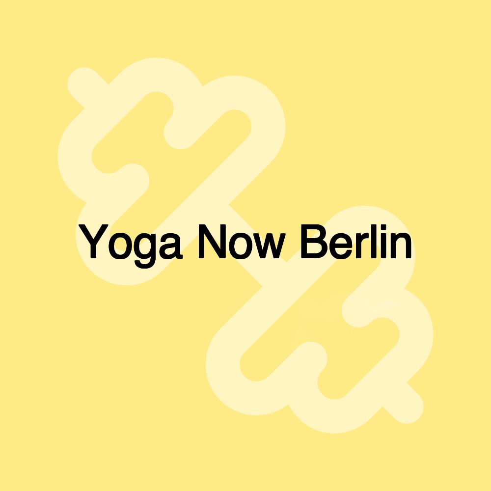 Yoga Now Berlin Yoga Now Berlin