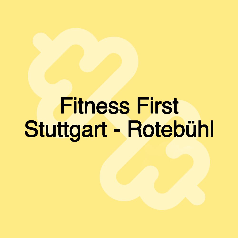 Fitness First Stuttgart - Rotebühl Fitness First Stuttgart - Rotebühl