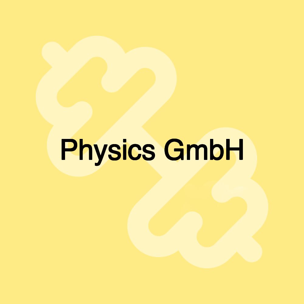Physics GmbH