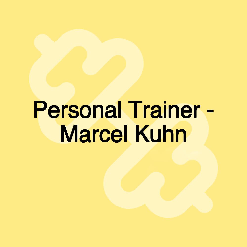 Personal Trainer - Marcel Kuhn