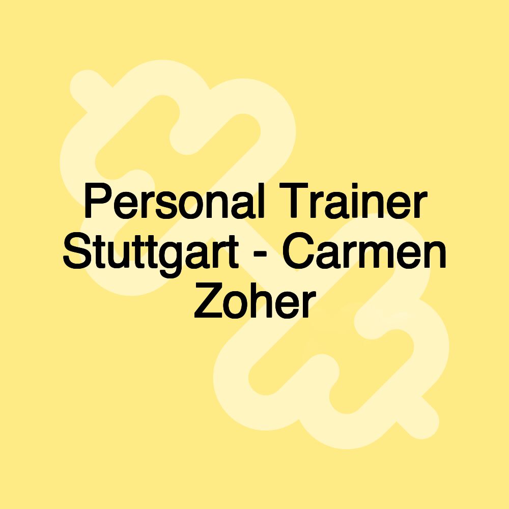 Personal Trainer Stuttgart - Carmen Zoher