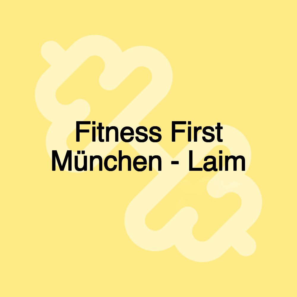 Fitness First München - Laim Fitness First München - Laim
