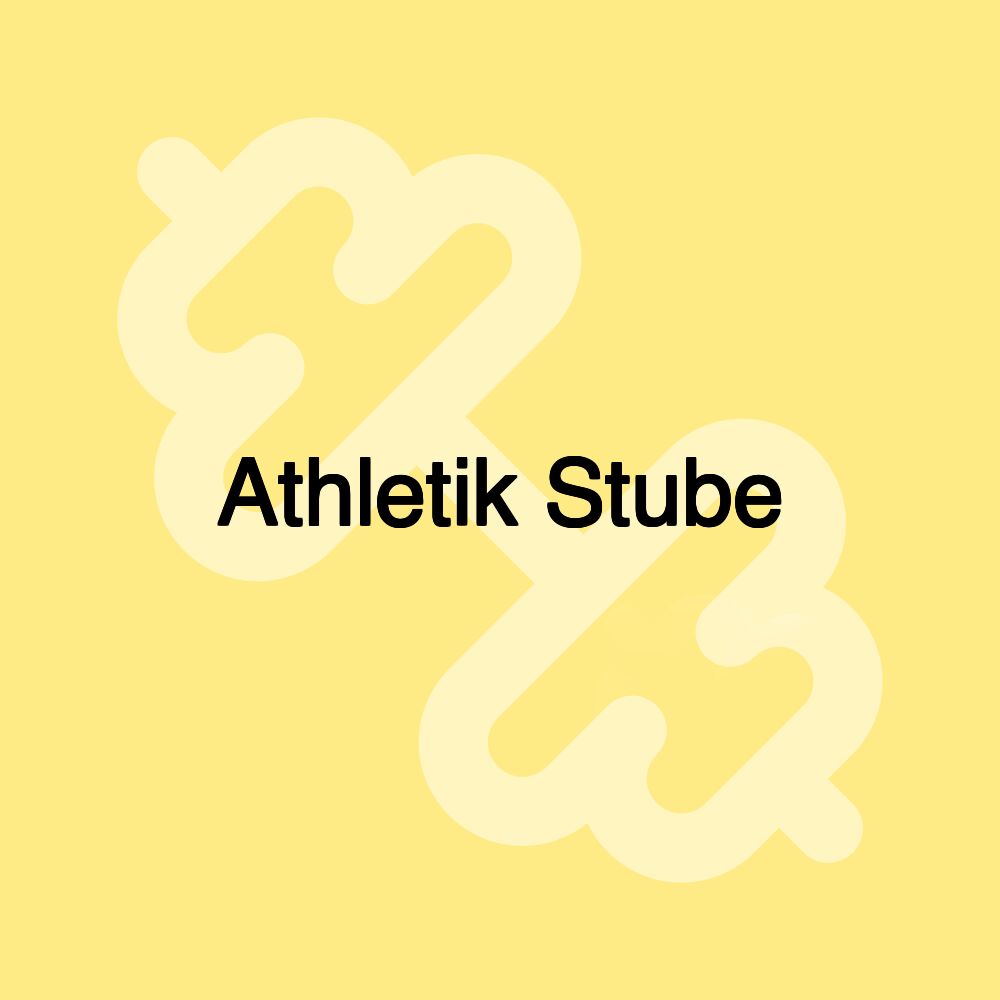 Athletik Stube
