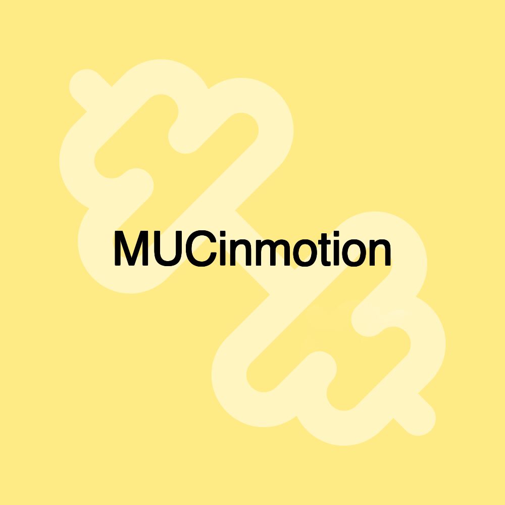 MUCinmotion
