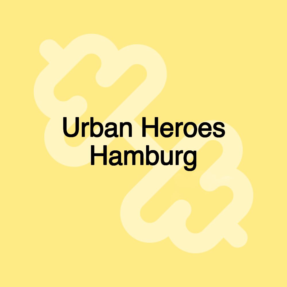 Urban Heroes Hamburg Urban Heroes Hamburg