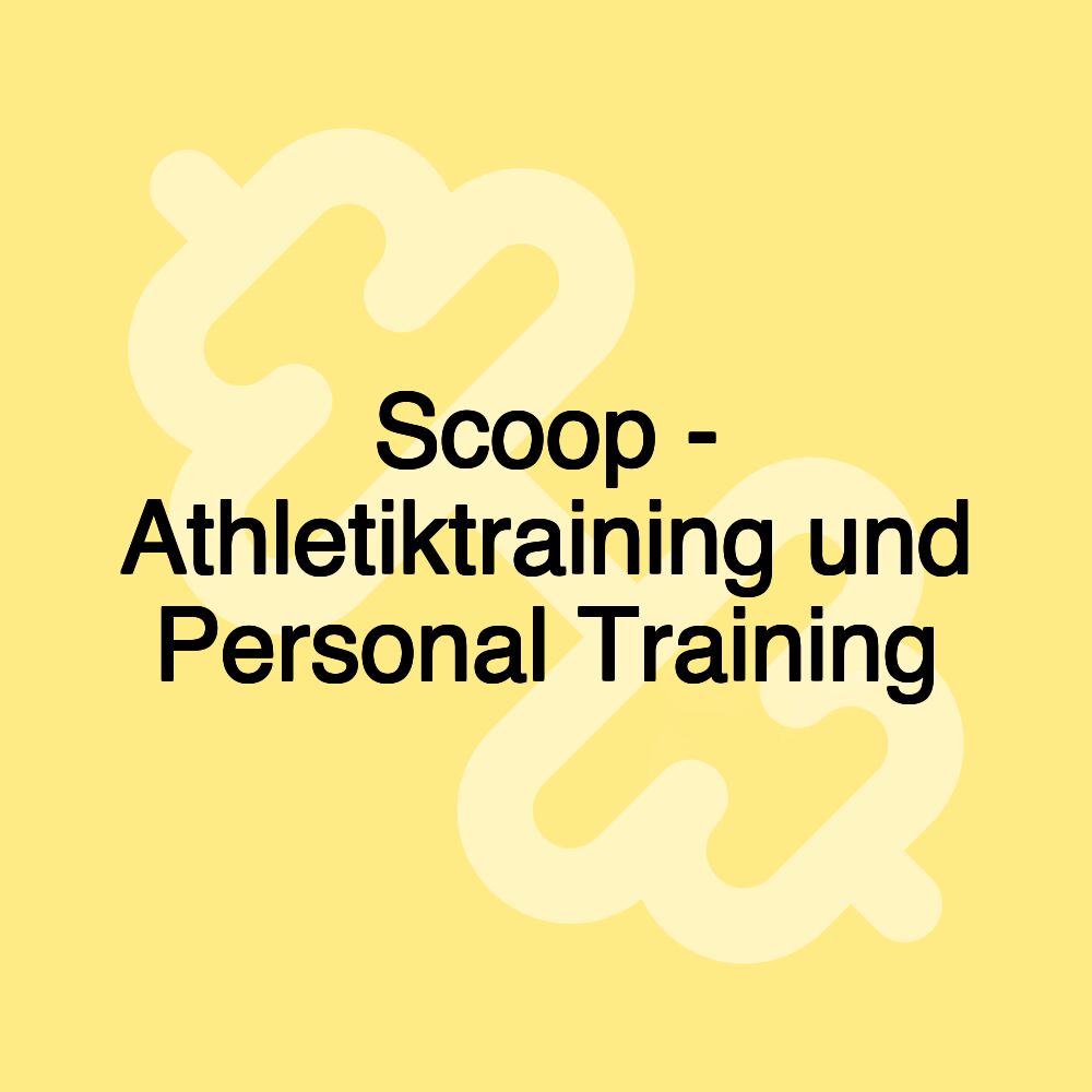 Scoop - Athletiktraining und Personal Training
