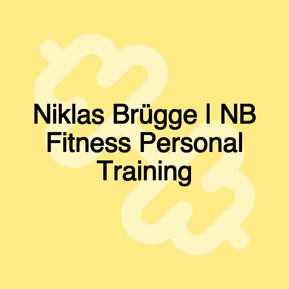 Niklas Brügge | NB Fitness Personal Training