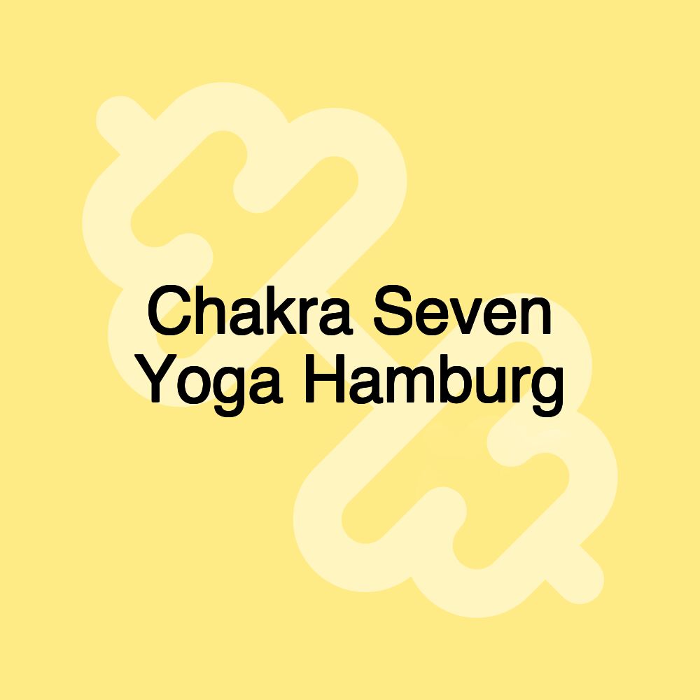 Chakra Seven Yoga Hamburg Chakra Seven Yoga Hamburg