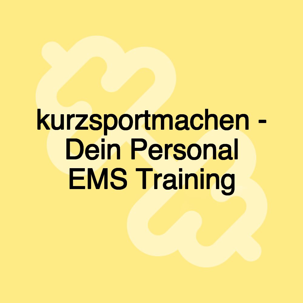 kurzsportmachen - Dein Personal EMS Training