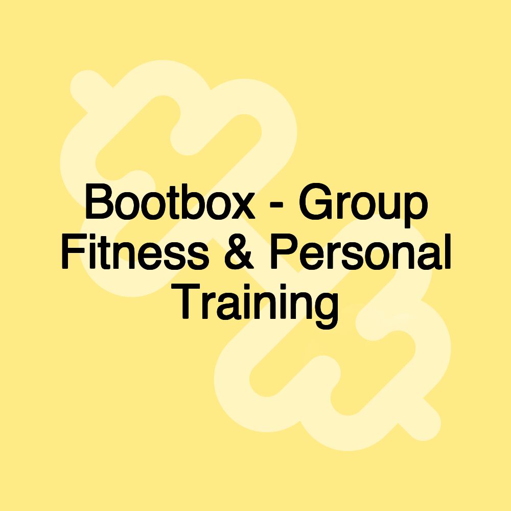 Bootbox - Group Fitness & Personal Training