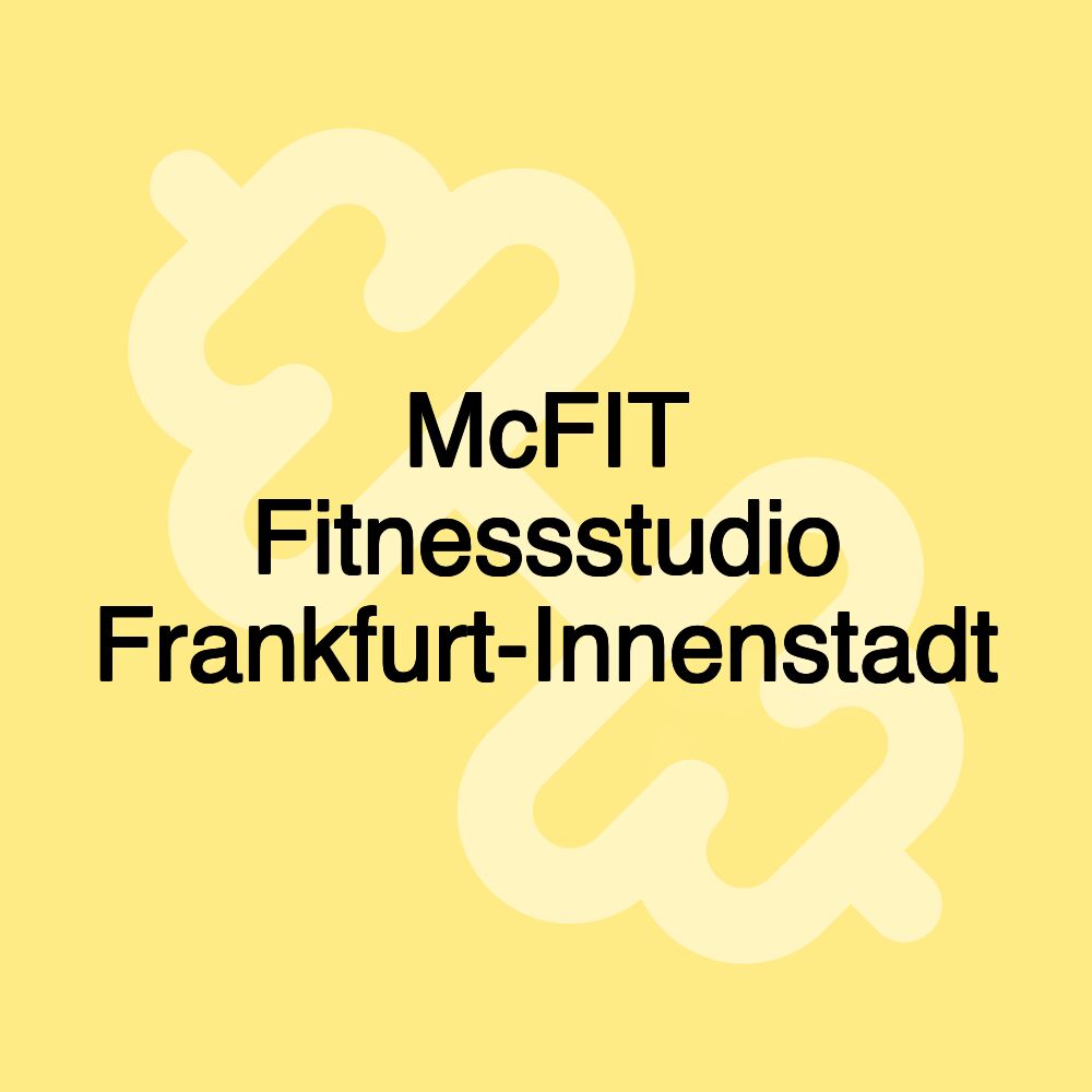 McFIT Fitnessstudio Frankfurt-Innenstadt