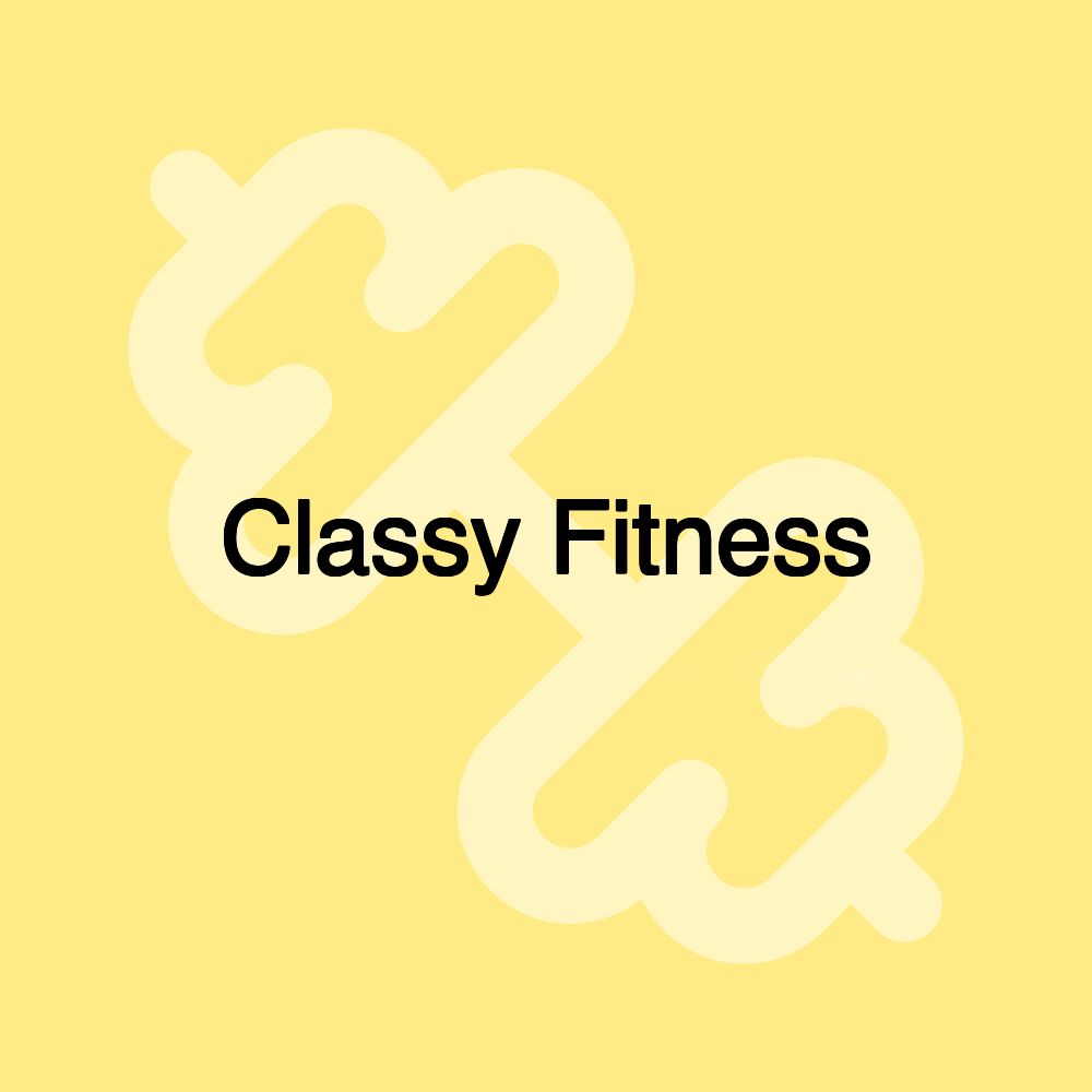 Classy Fitness
