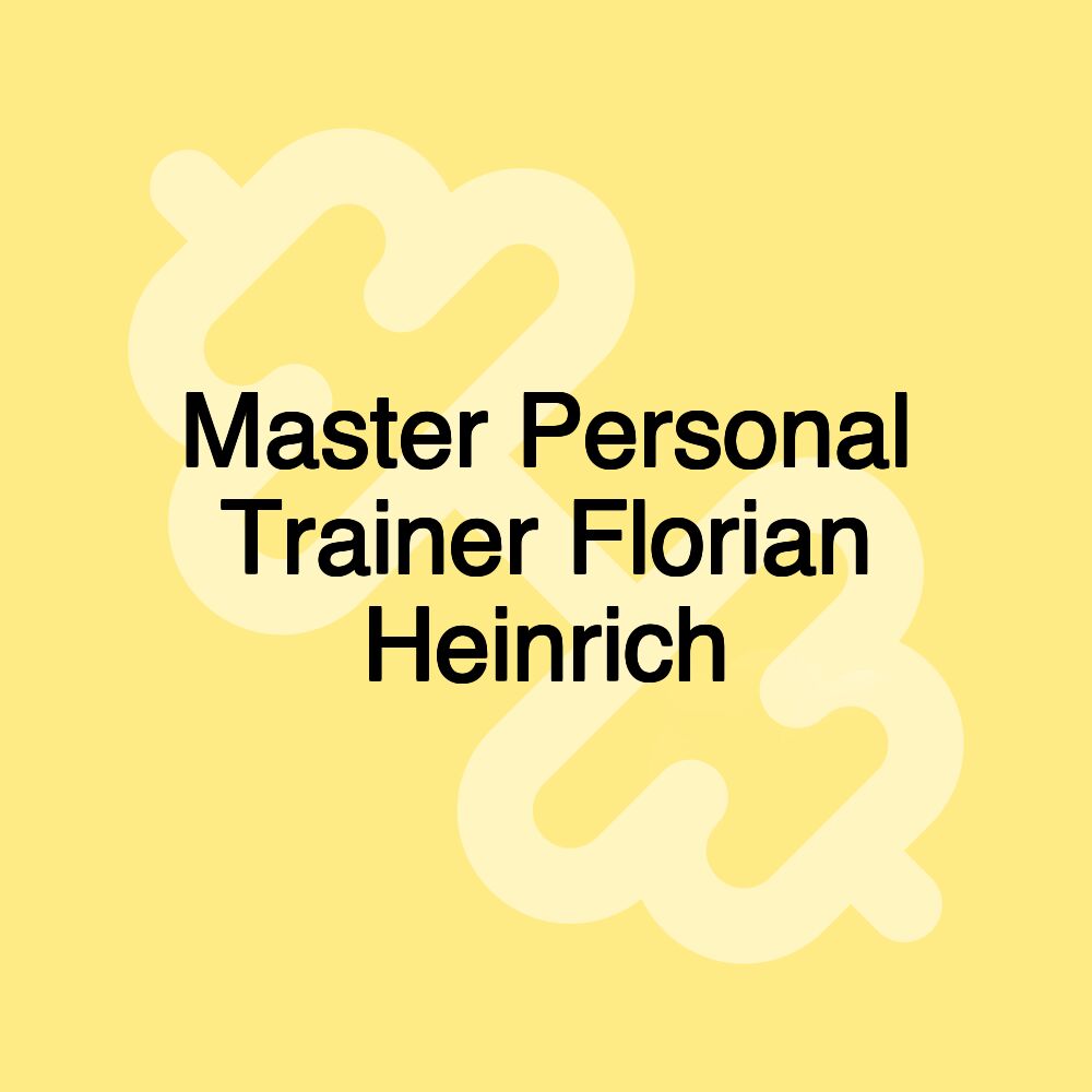 Master Personal Trainer Florian Heinrich