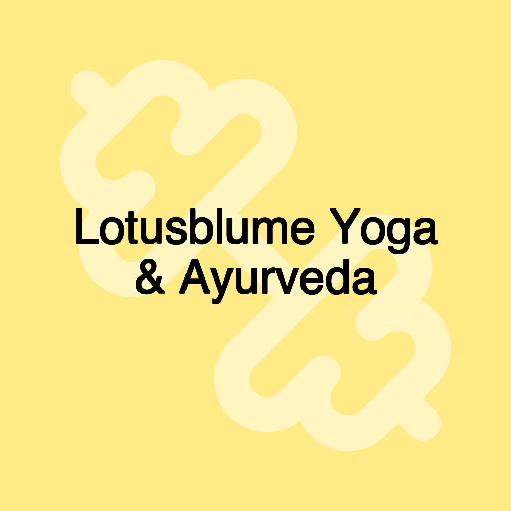 Lotusblume Yoga & Ayurveda