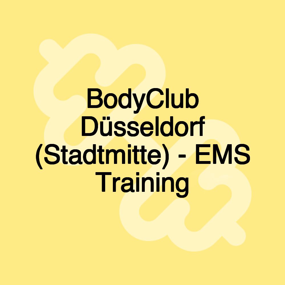 BodyClub Düsseldorf (Stadtmitte) - EMS Training