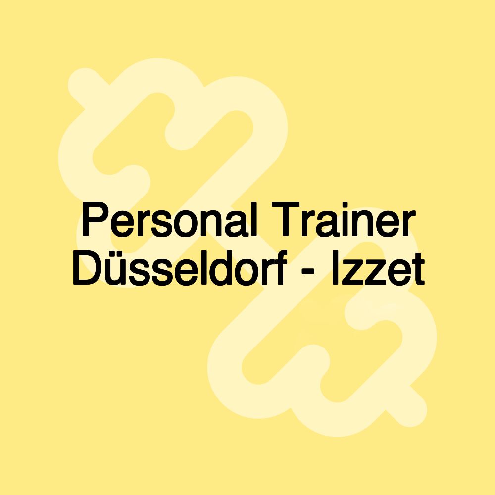 Personal Trainer Düsseldorf - Izzet