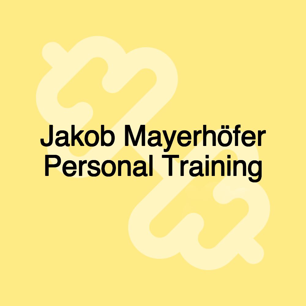 Jakob Mayerhöfer Personal Training