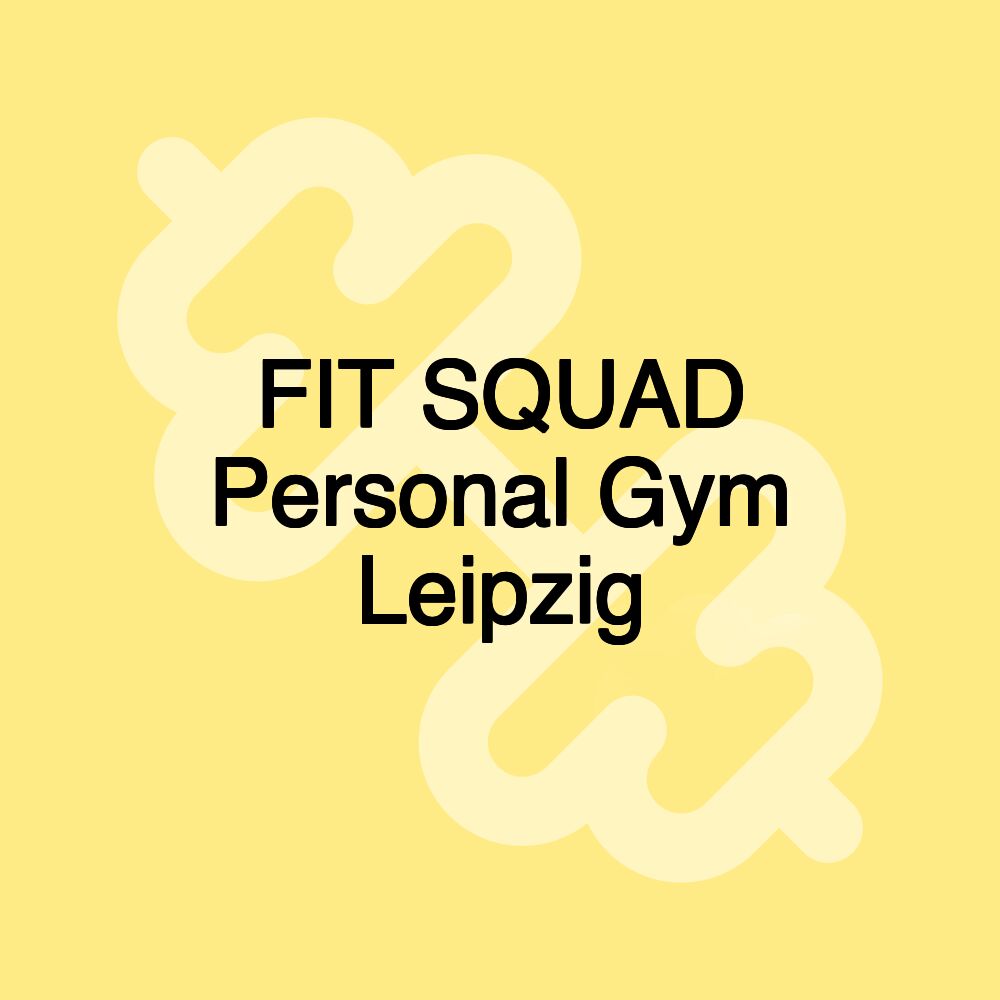 FIT SQUAD Personal Gym Leipzig