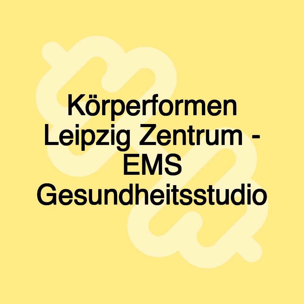 Körperformen Leipzig Zentrum - EMS Gesundheitsstudio