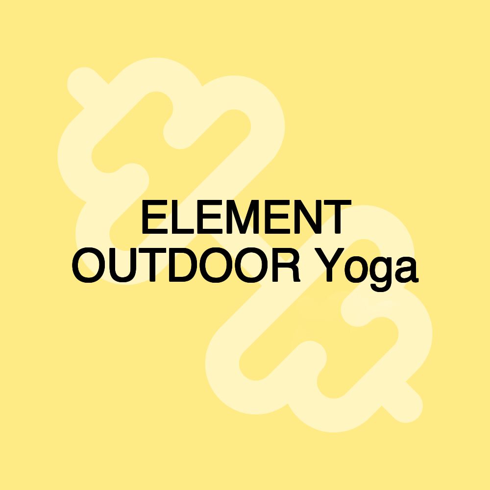 ELEMENT OUTDOOR Yoga