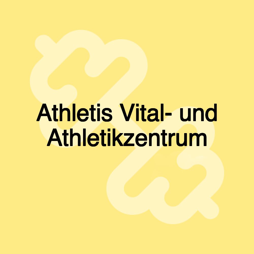 Athletis Vital- und Athletikzentrum
