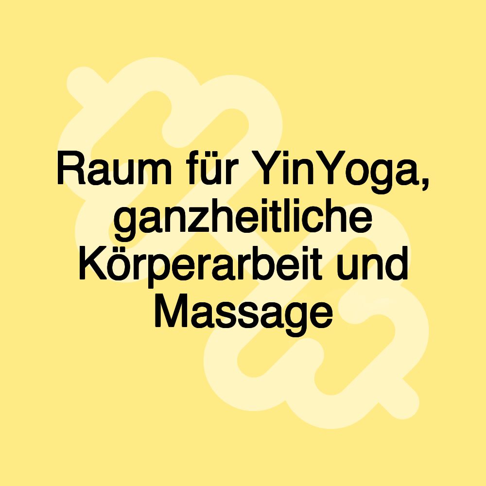Raum für YinYoga, ganzheitliche Körperarbeit und Massage