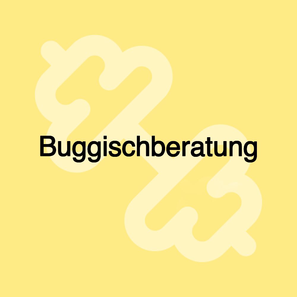 Buggischberatung Buggischberatung