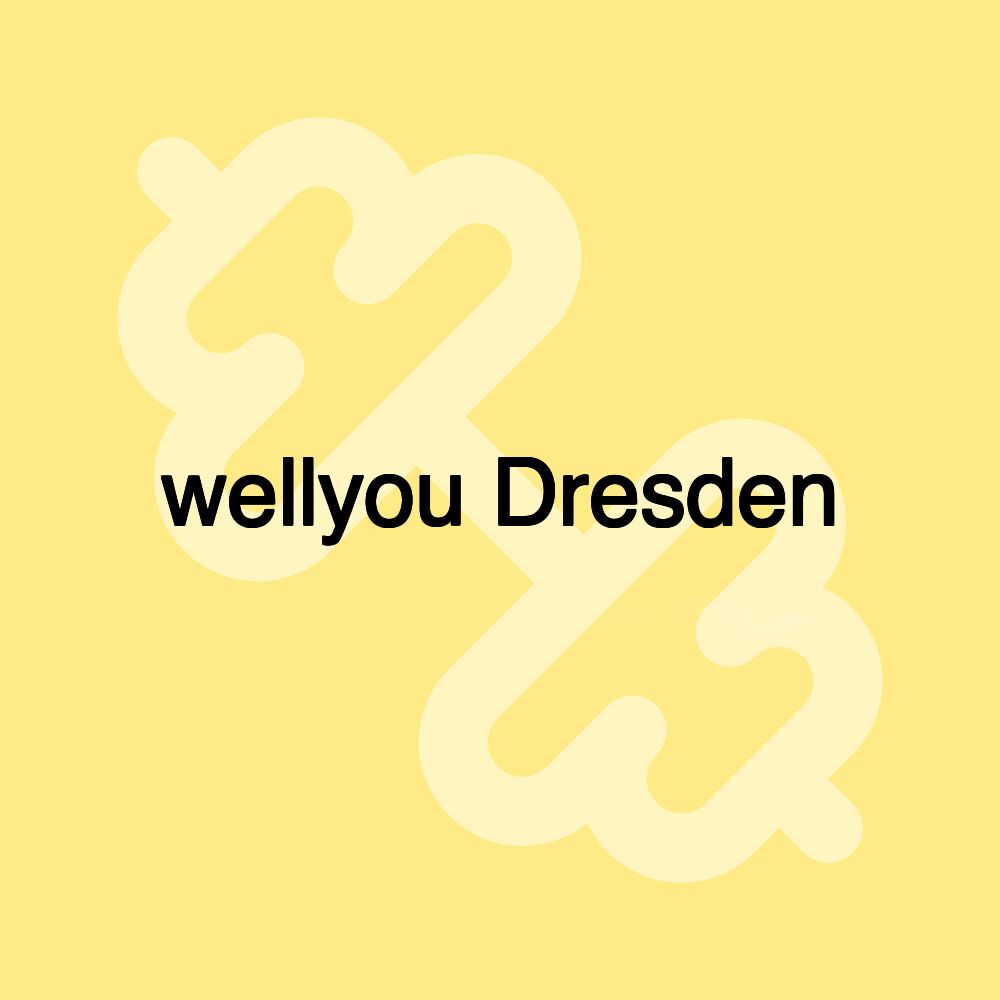 wellyou Dresden