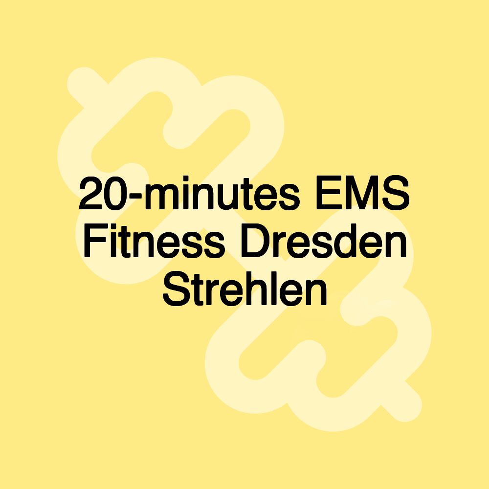 20-minutes EMS Fitness Dresden Strehlen 20-minutes EMS Fitness Dresden Strehlen