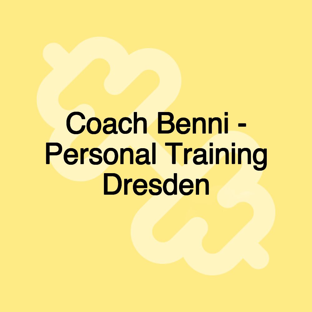 Coach Benni - Personal Training Dresden