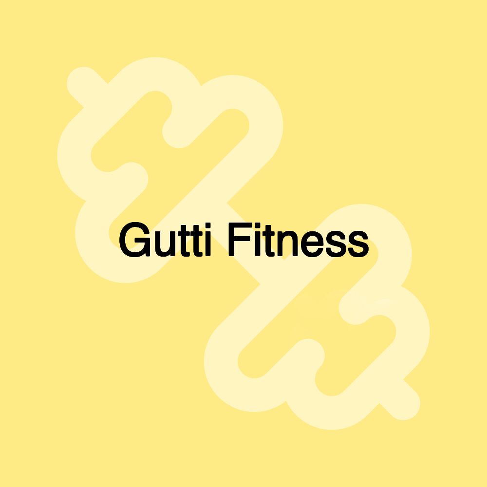 Gutti Fitness Gutti Fitness