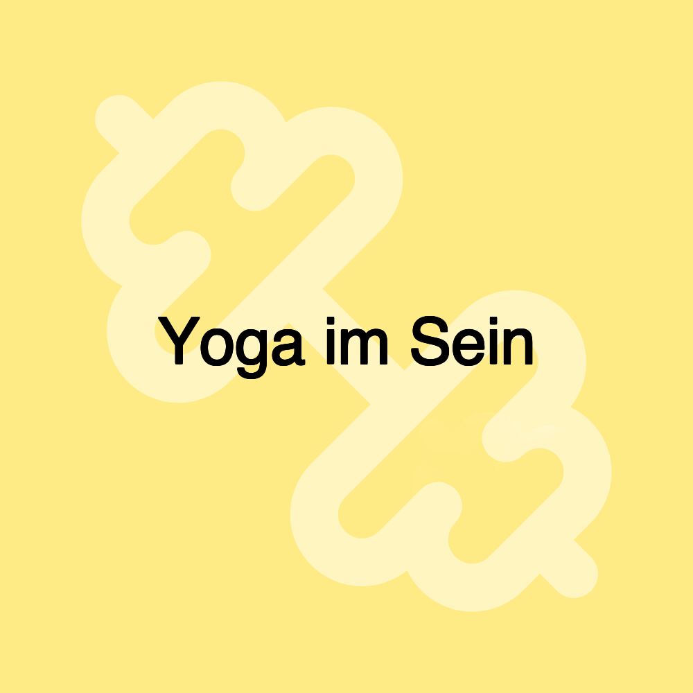 Yoga im Sein Yoga im Sein