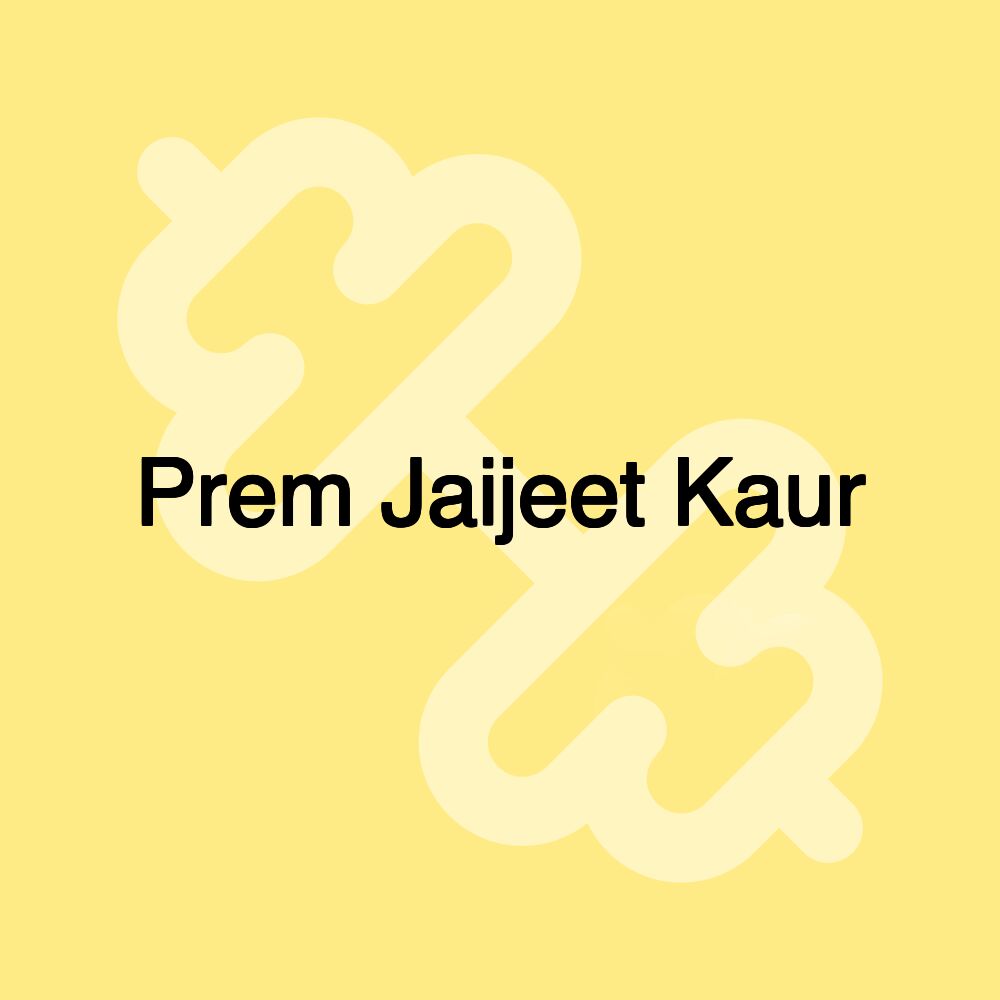 Prem Jaijeet Kaur Prem Jaijeet Kaur