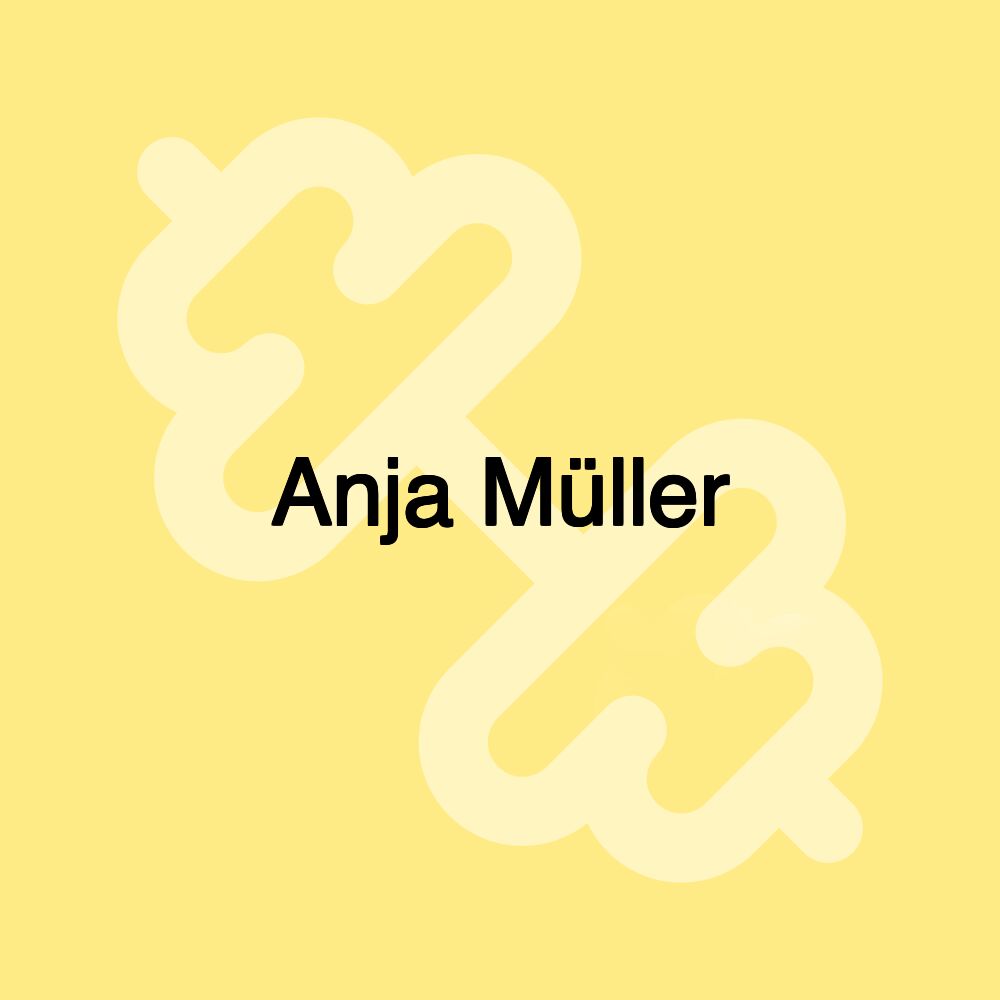 Anja Müller Anja Müller