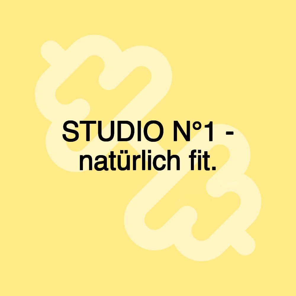 STUDIO N°1 - natürlich fit.