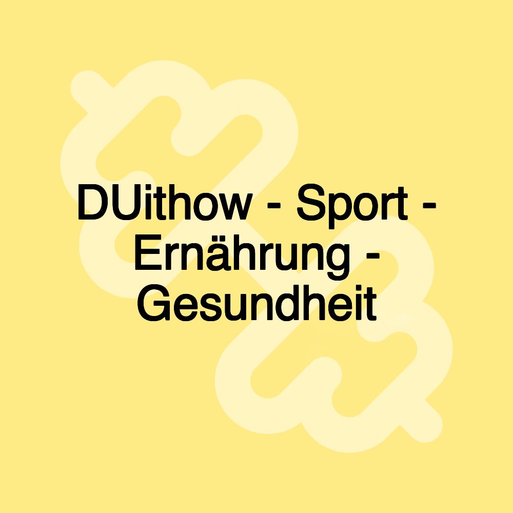 DUithow - Sport - Ernährung - Gesundheit