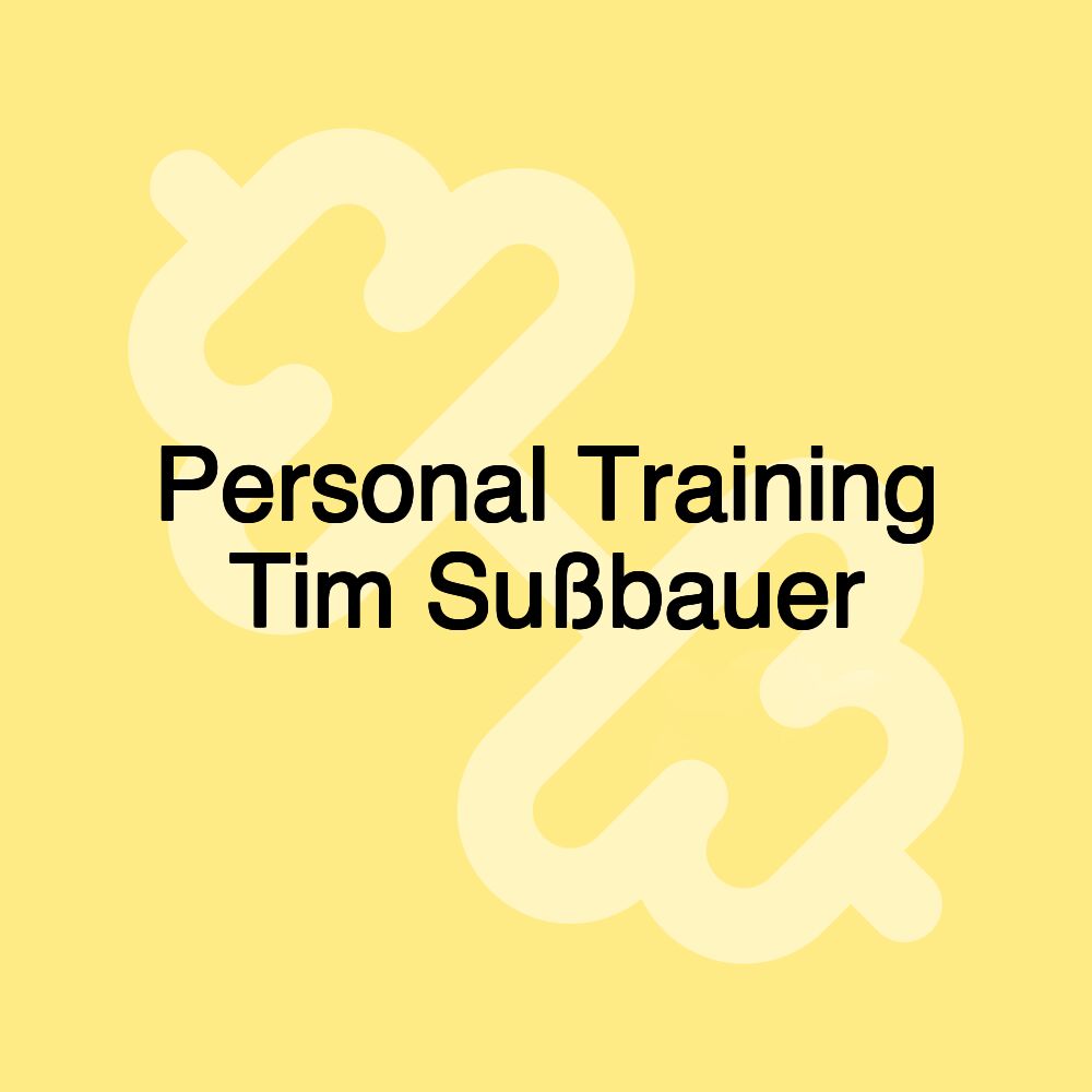 Personal Training Tim Sußbauer