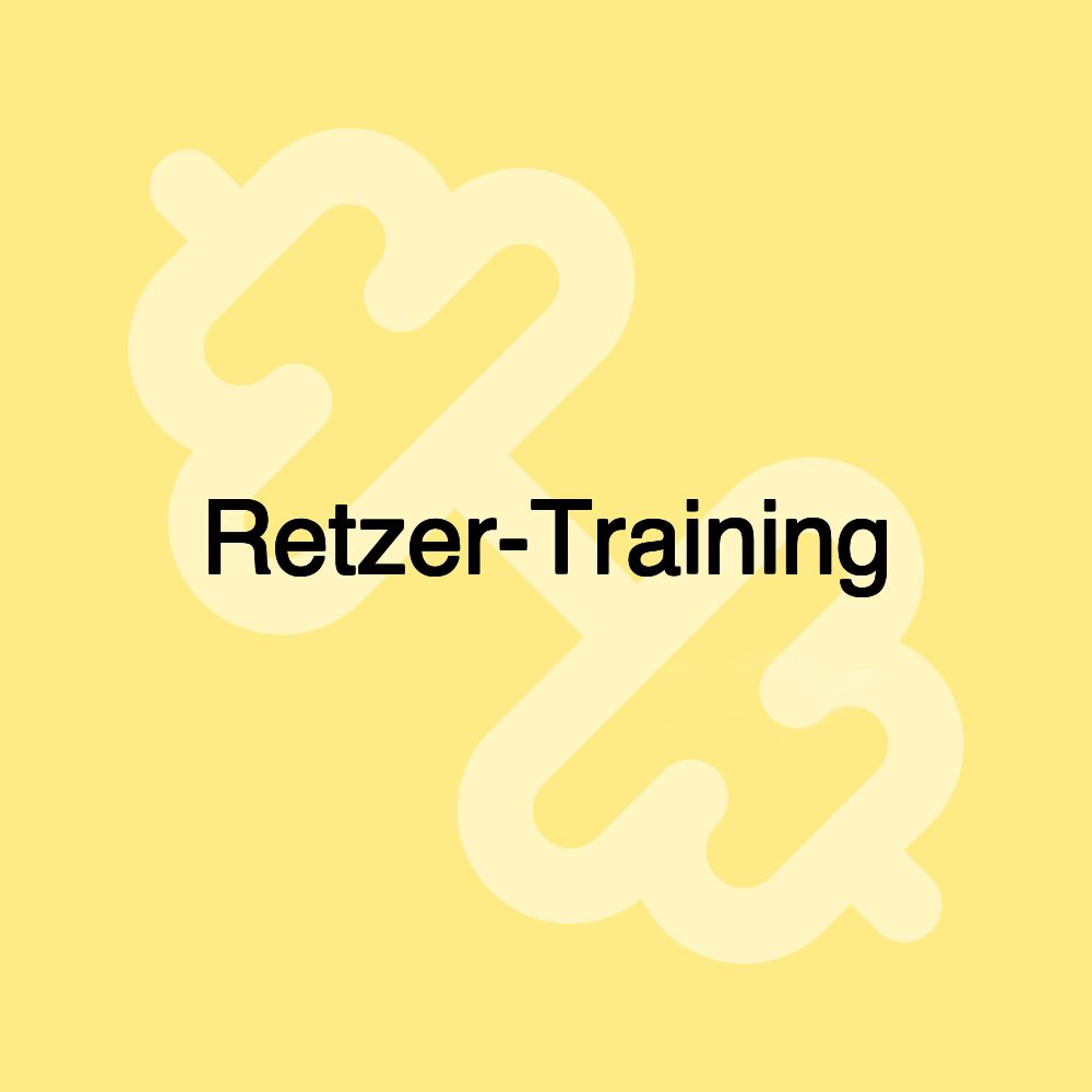 Retzer-Training