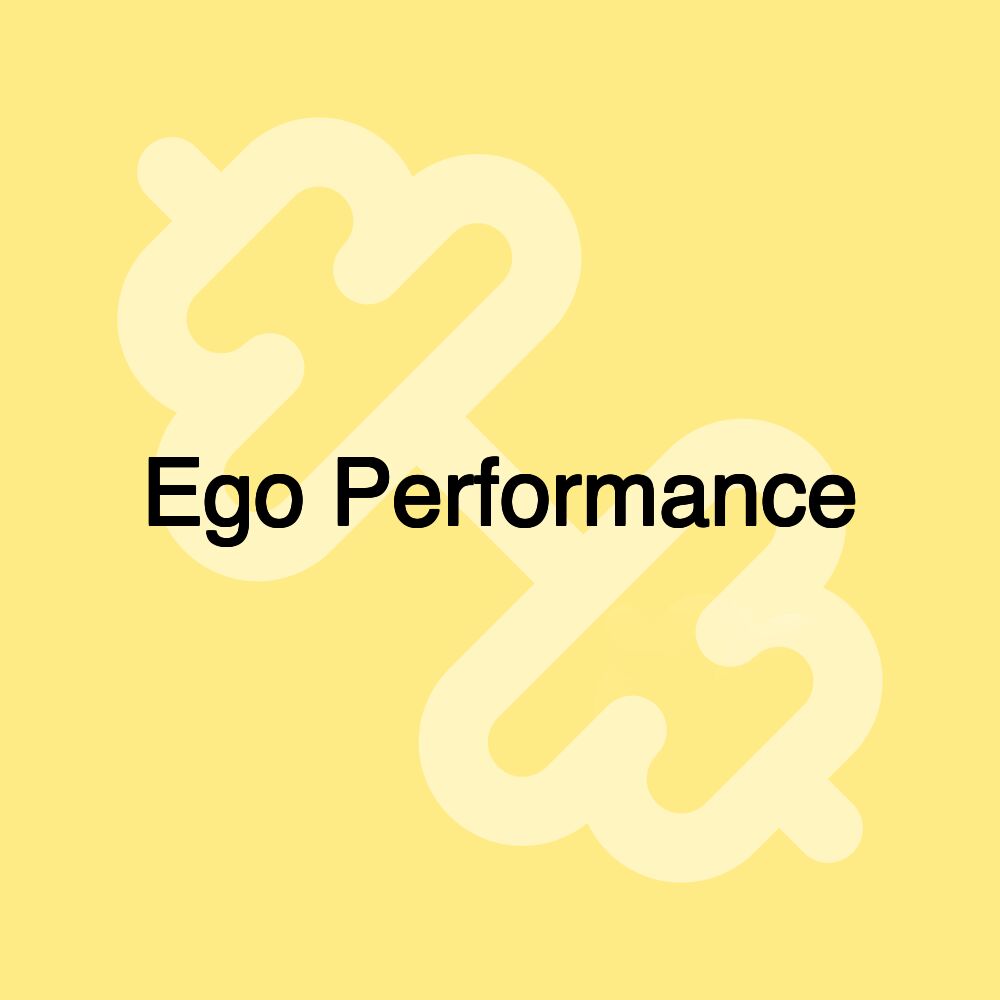 Ego Performance Ego Performance