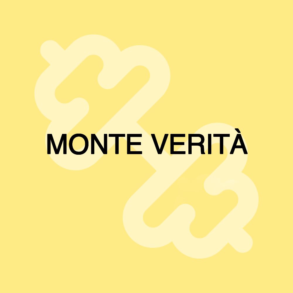 MONTE VERITÀ