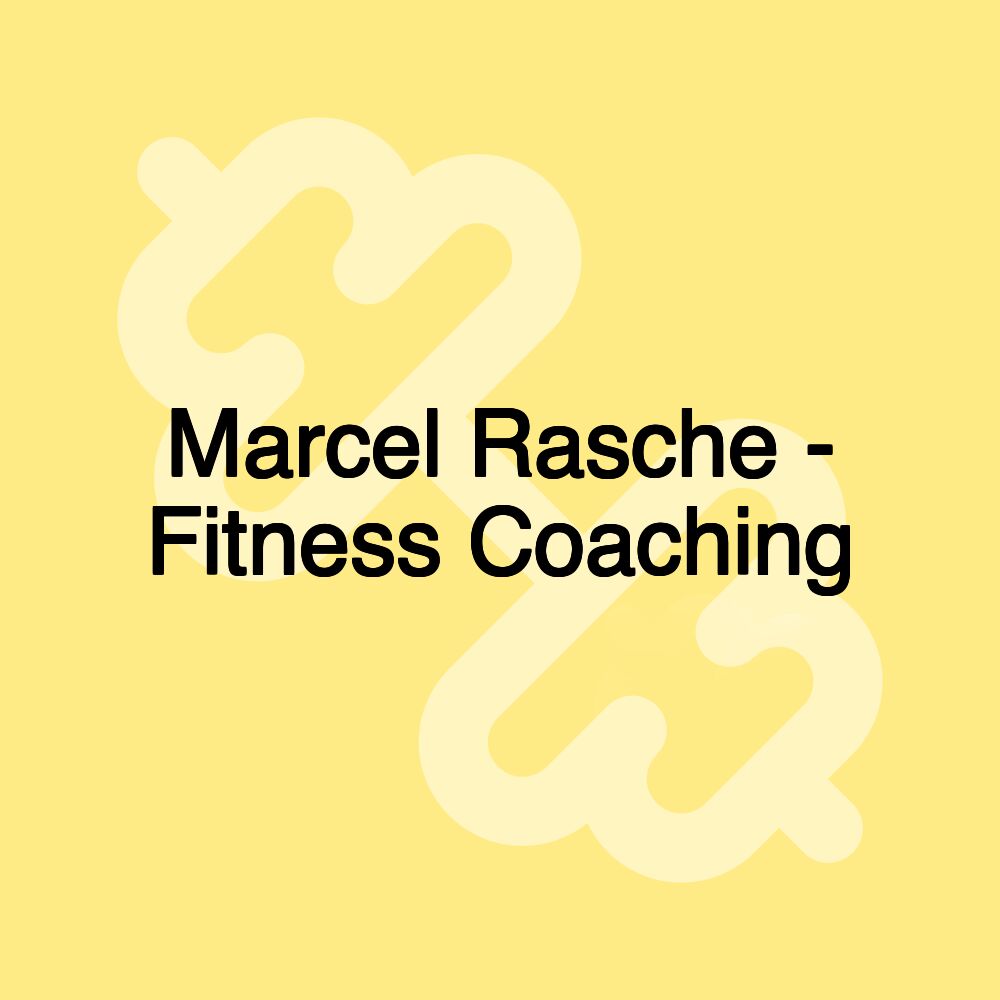 Marcel Rasche - Fitness Coaching