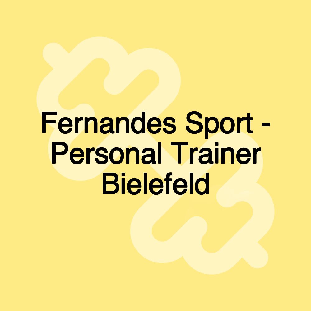 Fernandes Sport - Personal Trainer Bielefeld Fernandes Sport - Personal Trainer Bielefeld