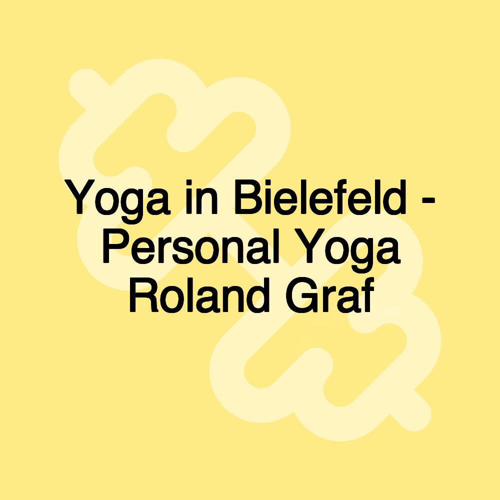 Yoga in Bielefeld - Personal Yoga Roland Graf