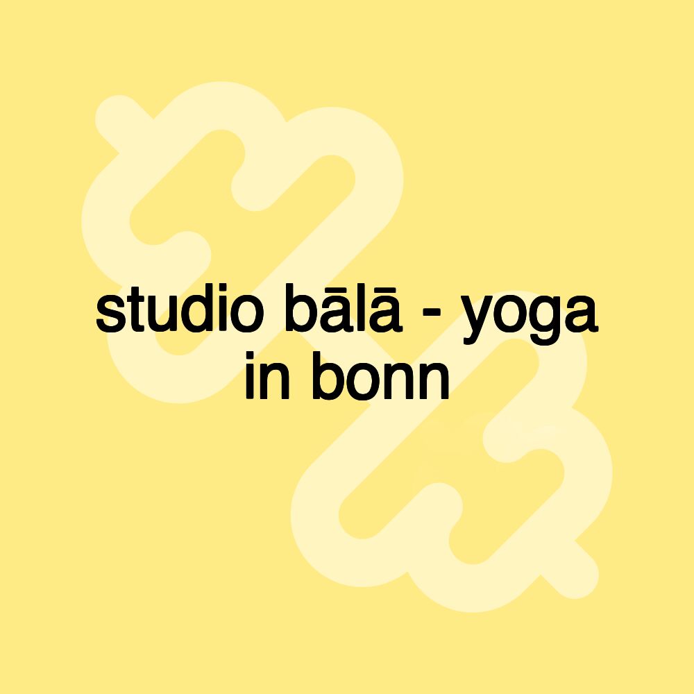 studio bālā - yoga in bonn studio bālā - yoga in bonn